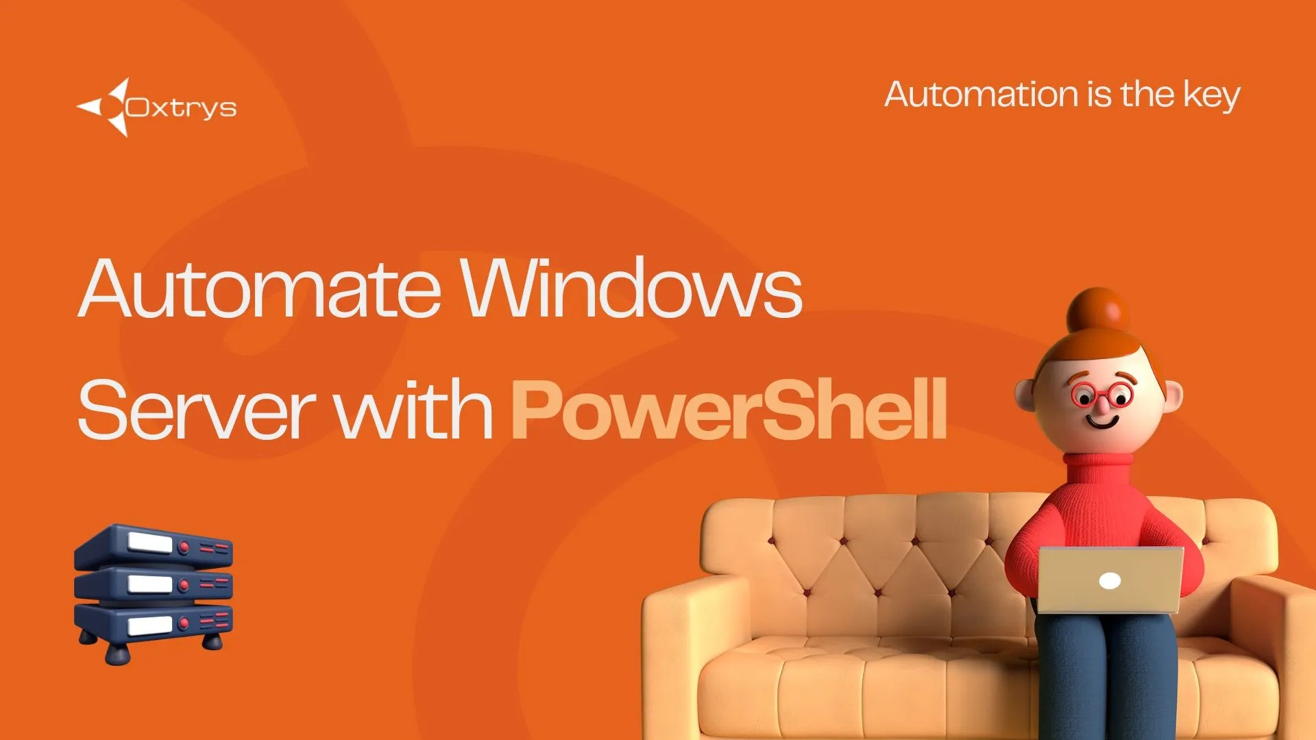 Automate Windows Server with PowerShell